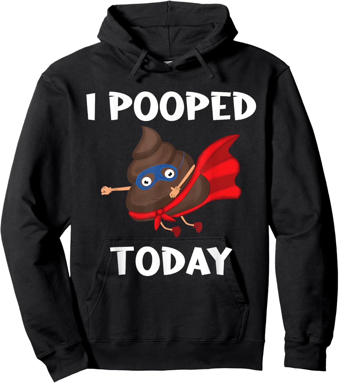 Proud Pooper Funny Poop Fart I Pooped Today Hoodie - Hoodie | Black