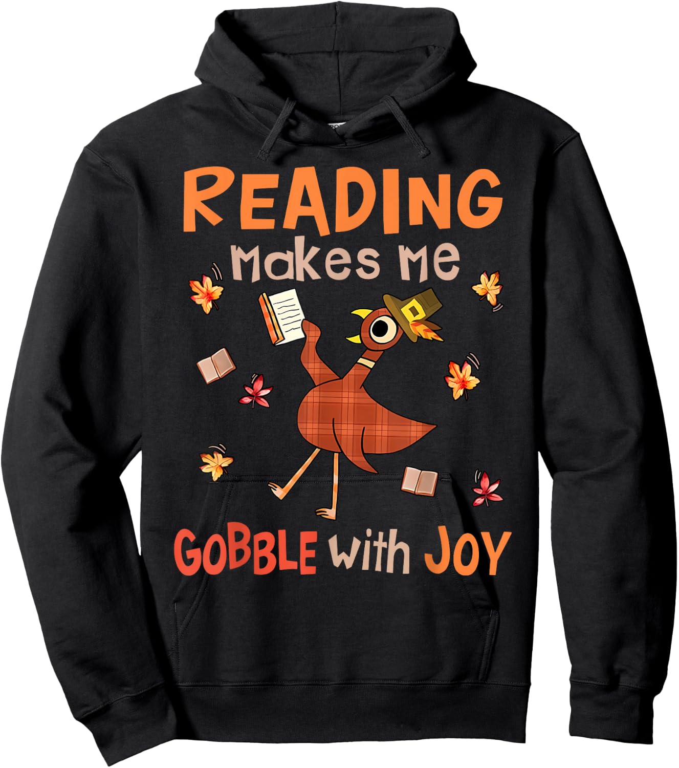 Reading Makes Me Gobble With Joy Turkey Reading Book Hoodie - Hoodie | Black