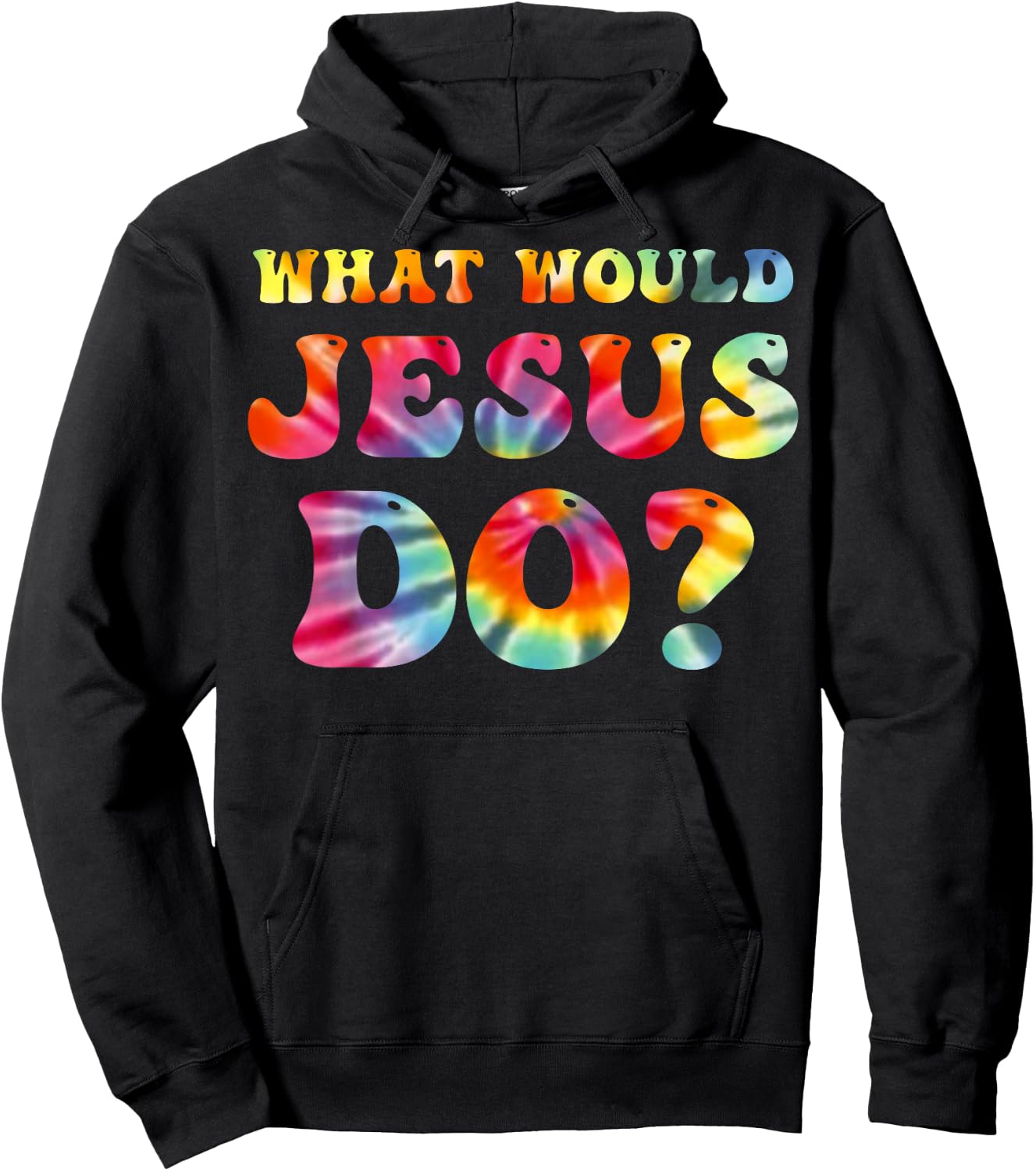 What Would Jesus Do Tie Dye Christian Faith Lord Hoodie - Hoodie | Black