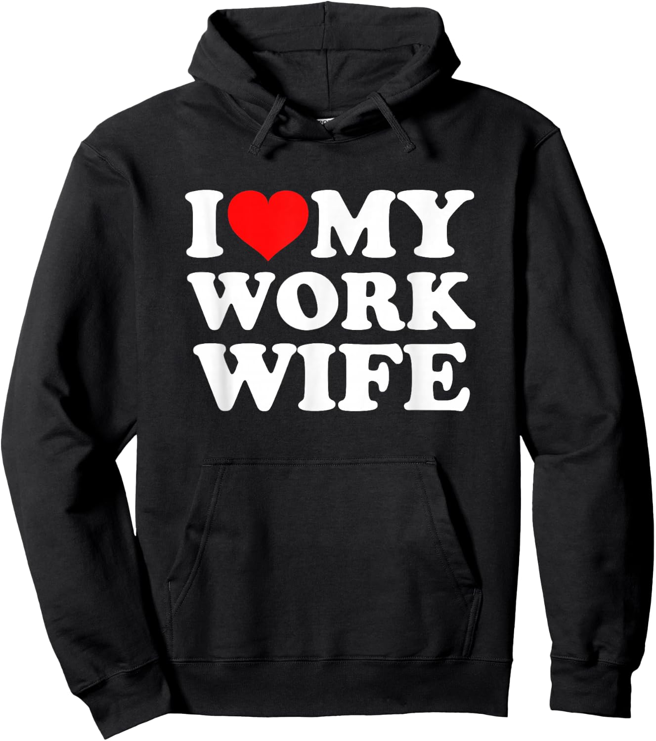 I Love My Work Wife Hoodie - Hoodie | Black