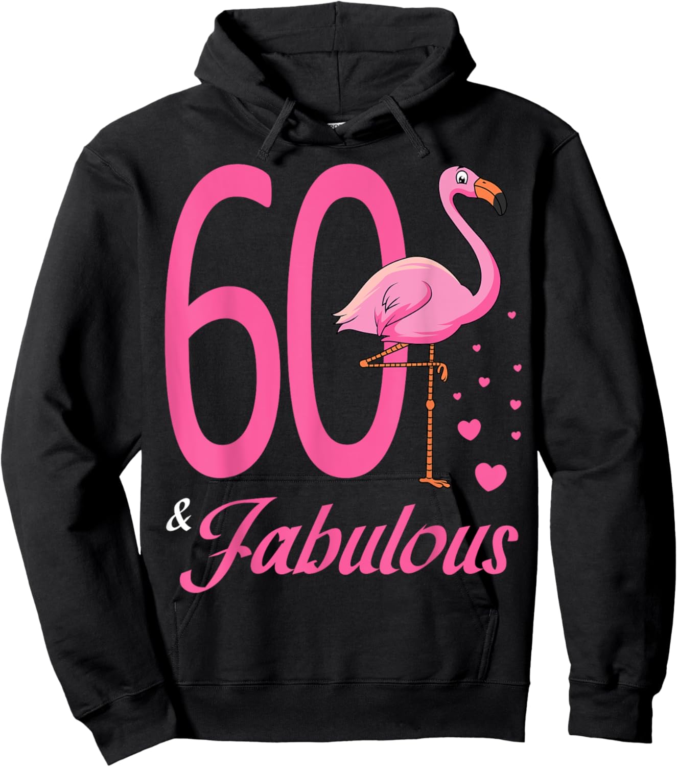 60 & Fabulous Flamingo Birthday 60th Party Celebration Hoodie - Hoodie | Black