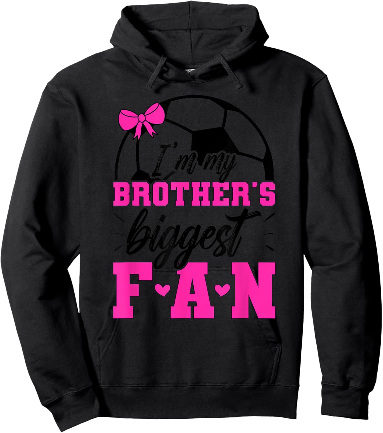 Brother's Biggest Fan Soccer Sister Soccer Sis Hoodie - Hoodie | Black
