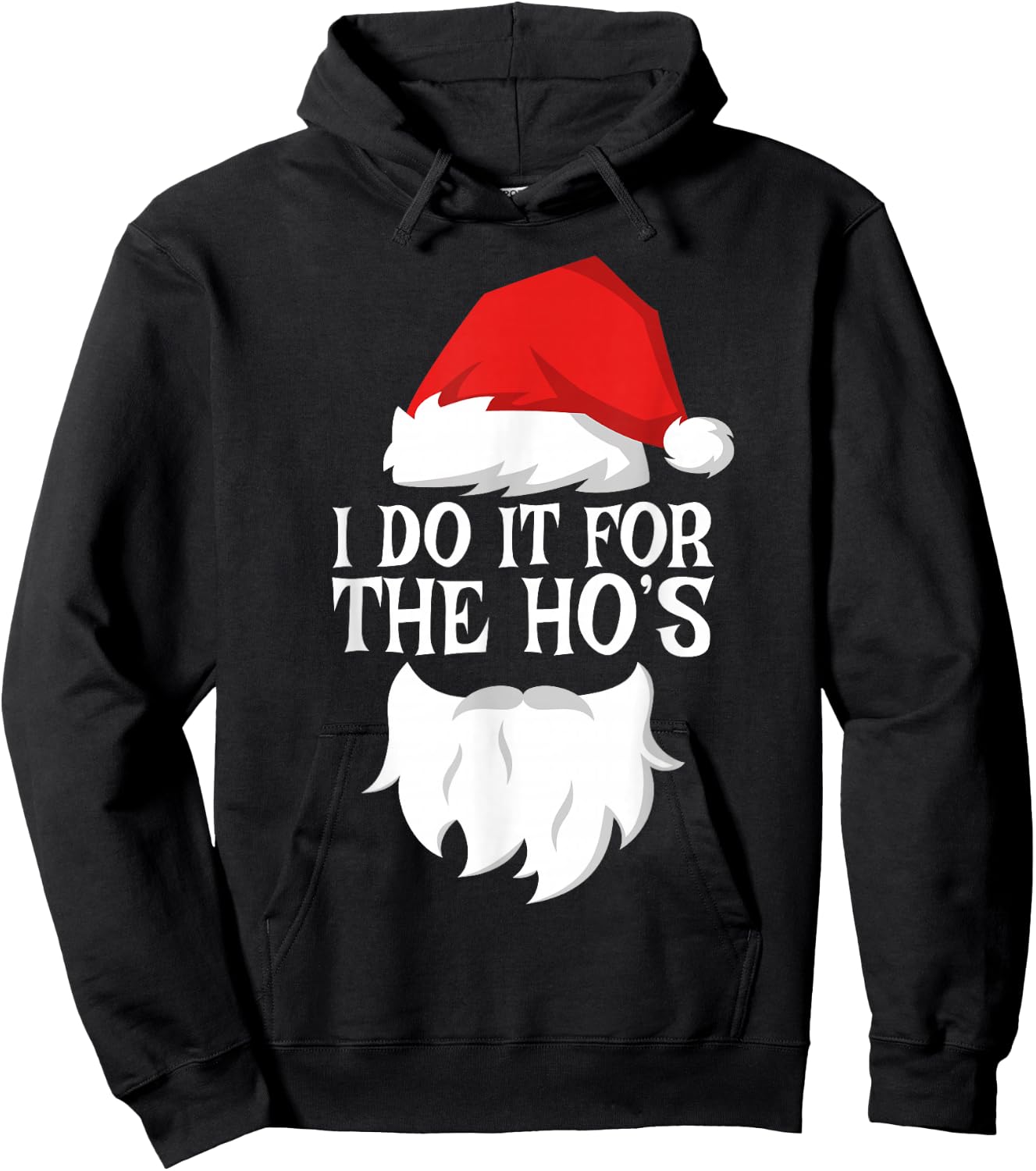 I Do It For The Ho's Shirt Adult Men Women Santa Christmas Hoodie - Hoodie | Black