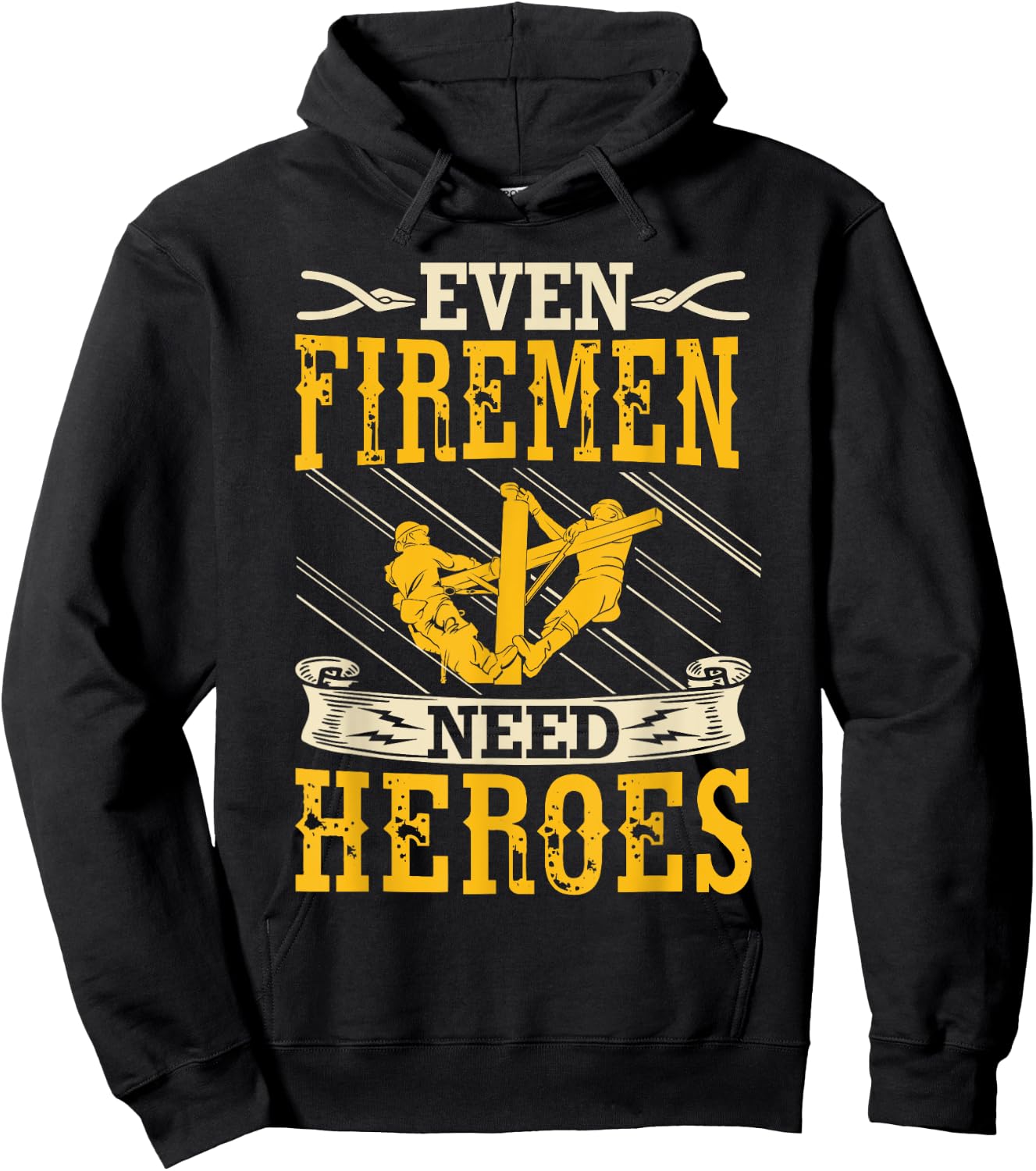 Even Firemen Need Heroes Lineworker Powerline Technician Hoodie - Hoodie | Black