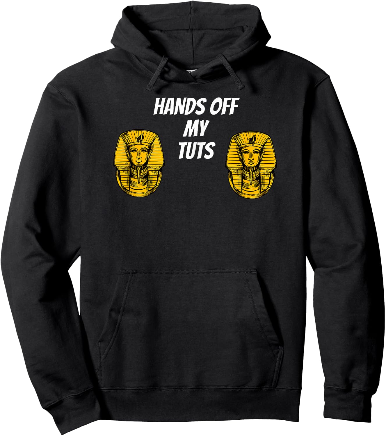 Hands Off My Tuts | Funny King Tut Meme Apparel Hoodie - Hoodie | Black