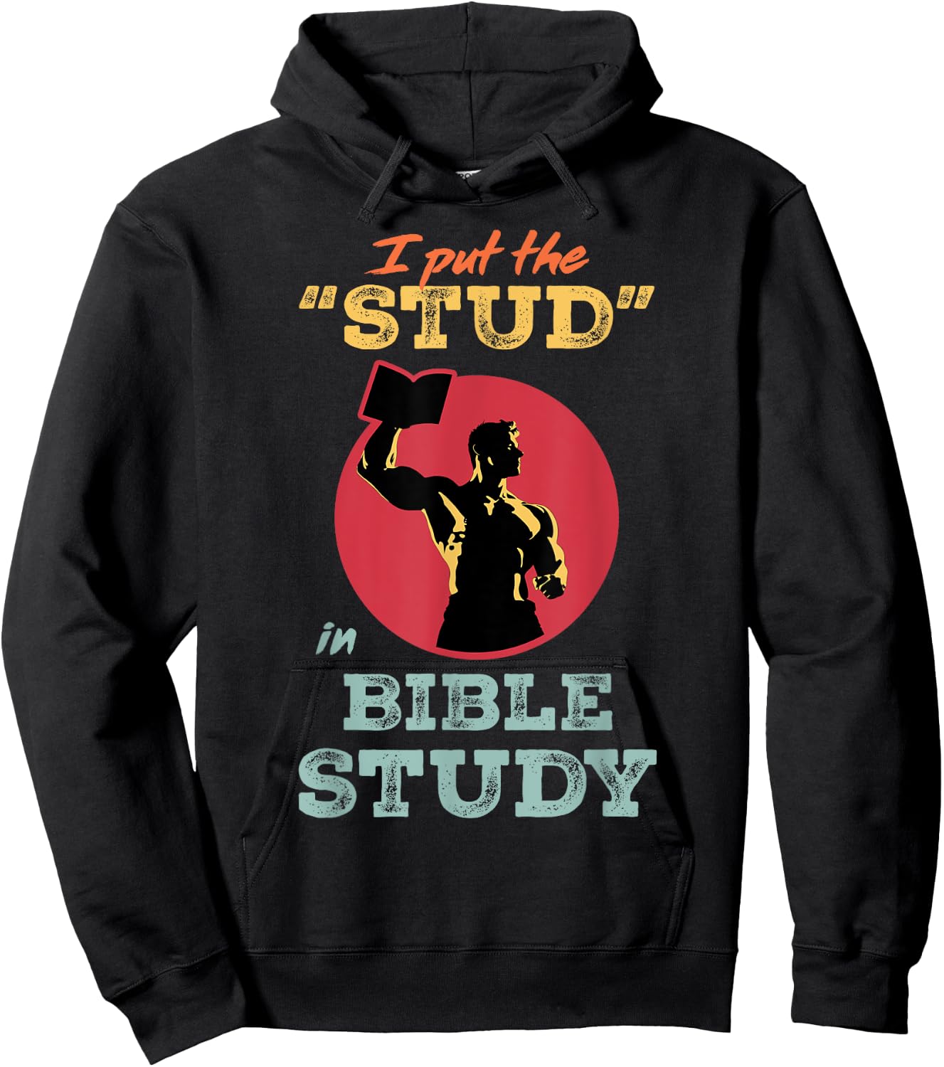 I Put the Stud in Bible Study Christian Men’s Ministry Hoodie - Hoodie | Black