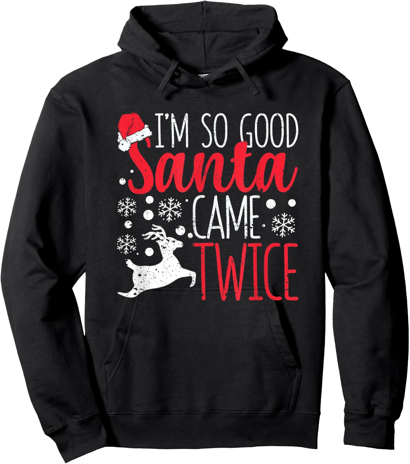 I'm So Good Santa Came Twice Funny Christmas Holiday Claus Hoodie - Hoodie | Black