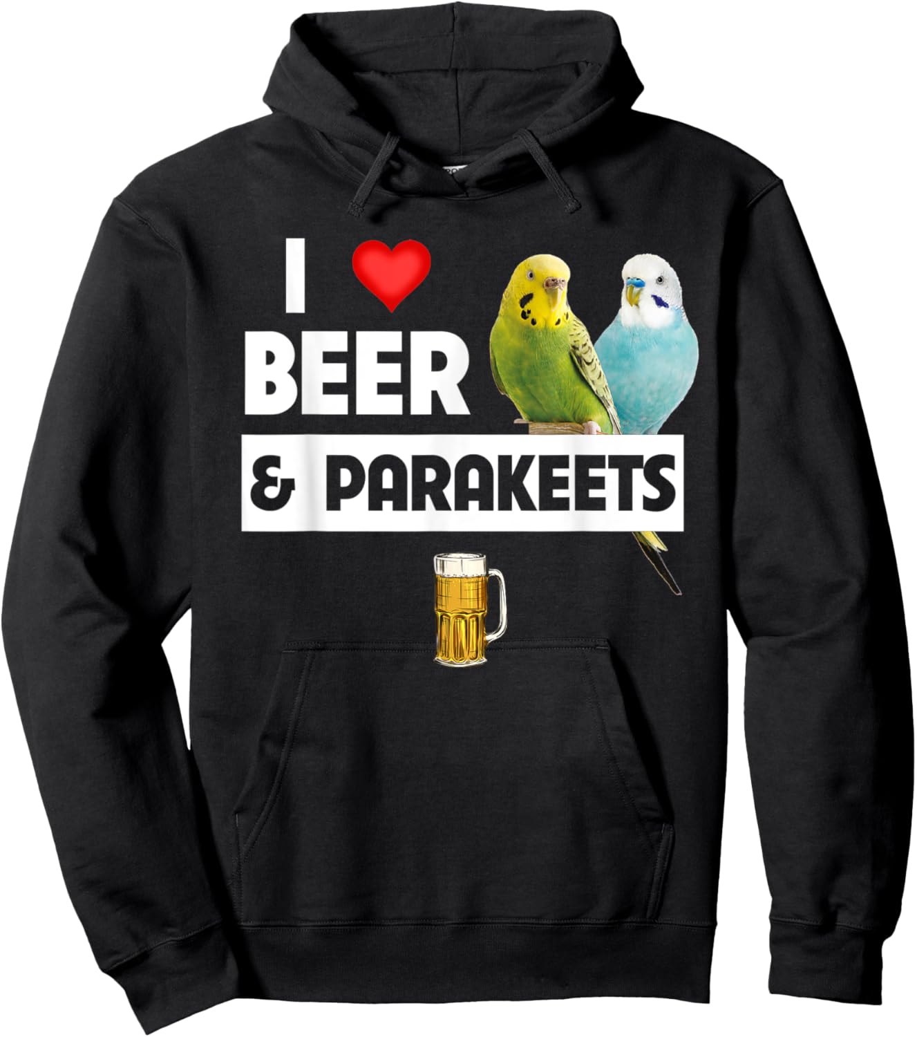 I Love Beer and Parakeet Bird Watching Drinking Ornithology Hoodie - Hoodie | Black
