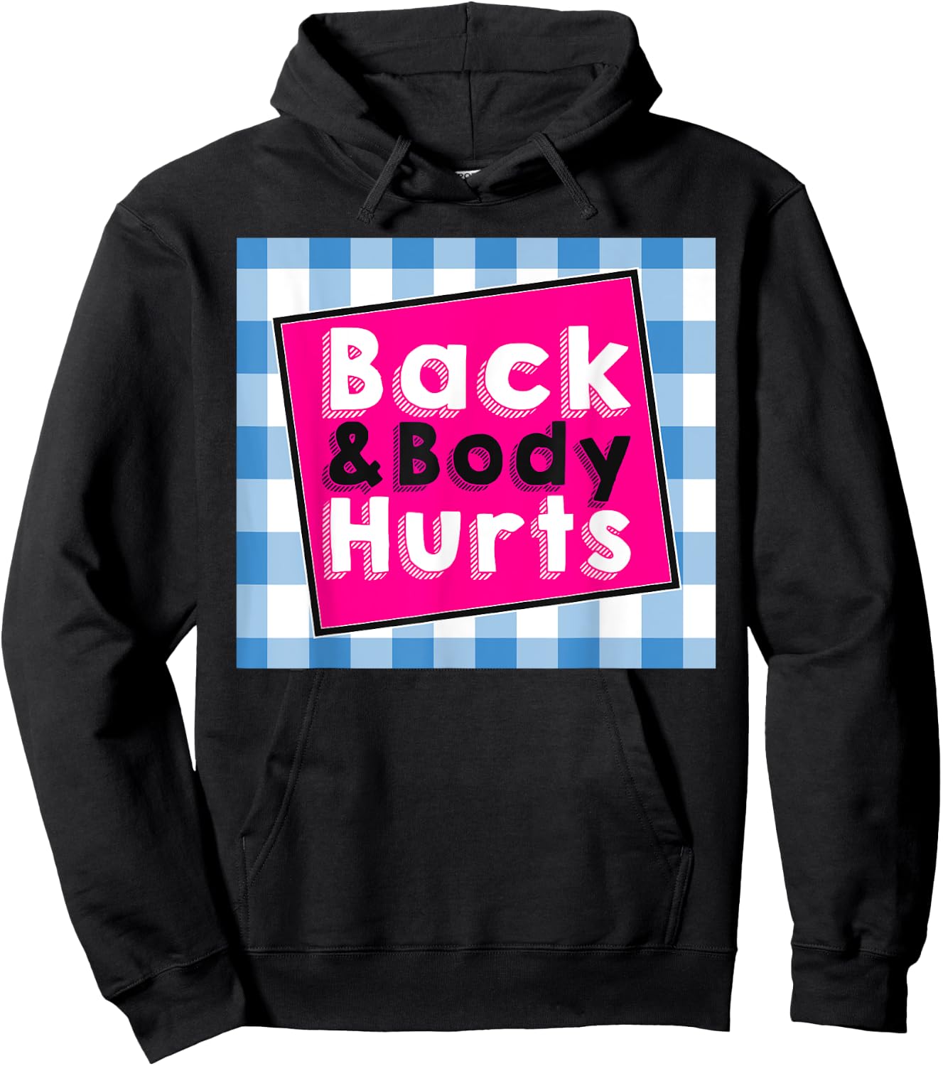 Back Body Hurts Humorous Quote Workout Top Gym Hoodie - Hoodie | Black