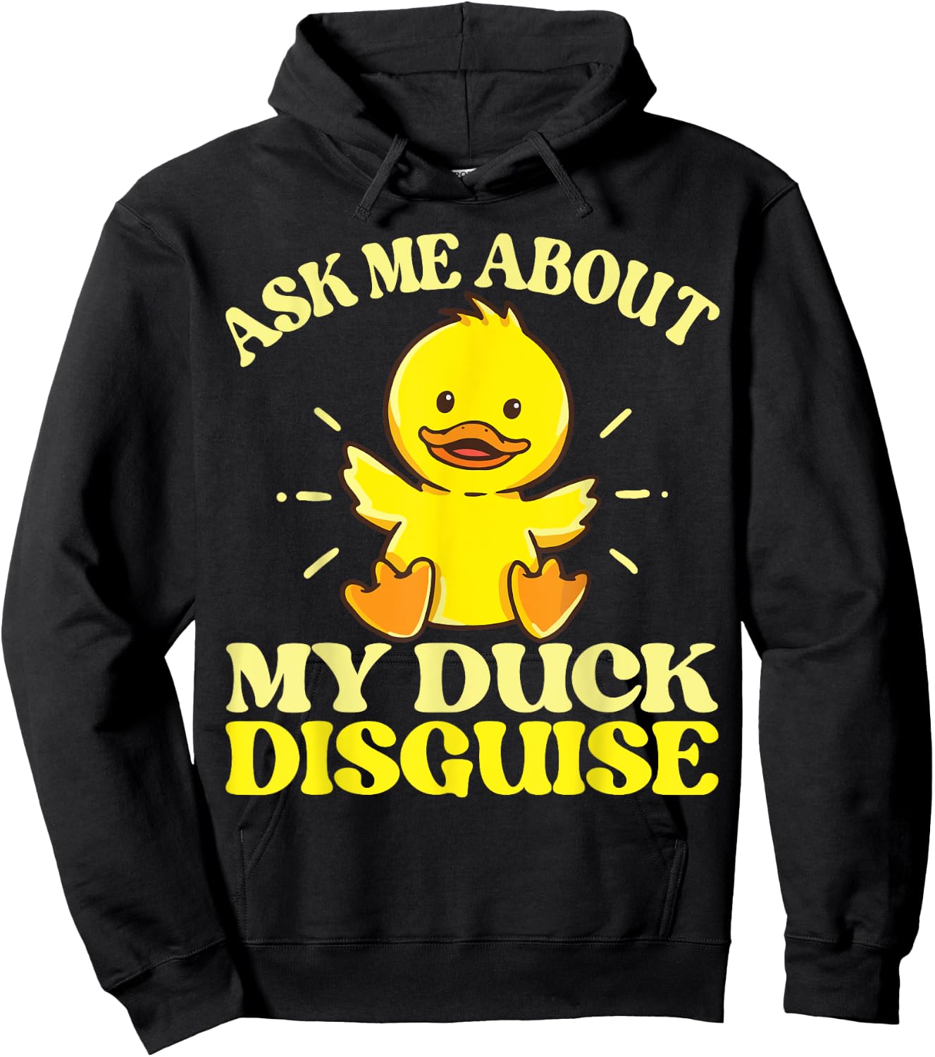 Ask Me About My Duck Disguise Duck Costume Halloween Funny Hoodie - Hoodie | Black