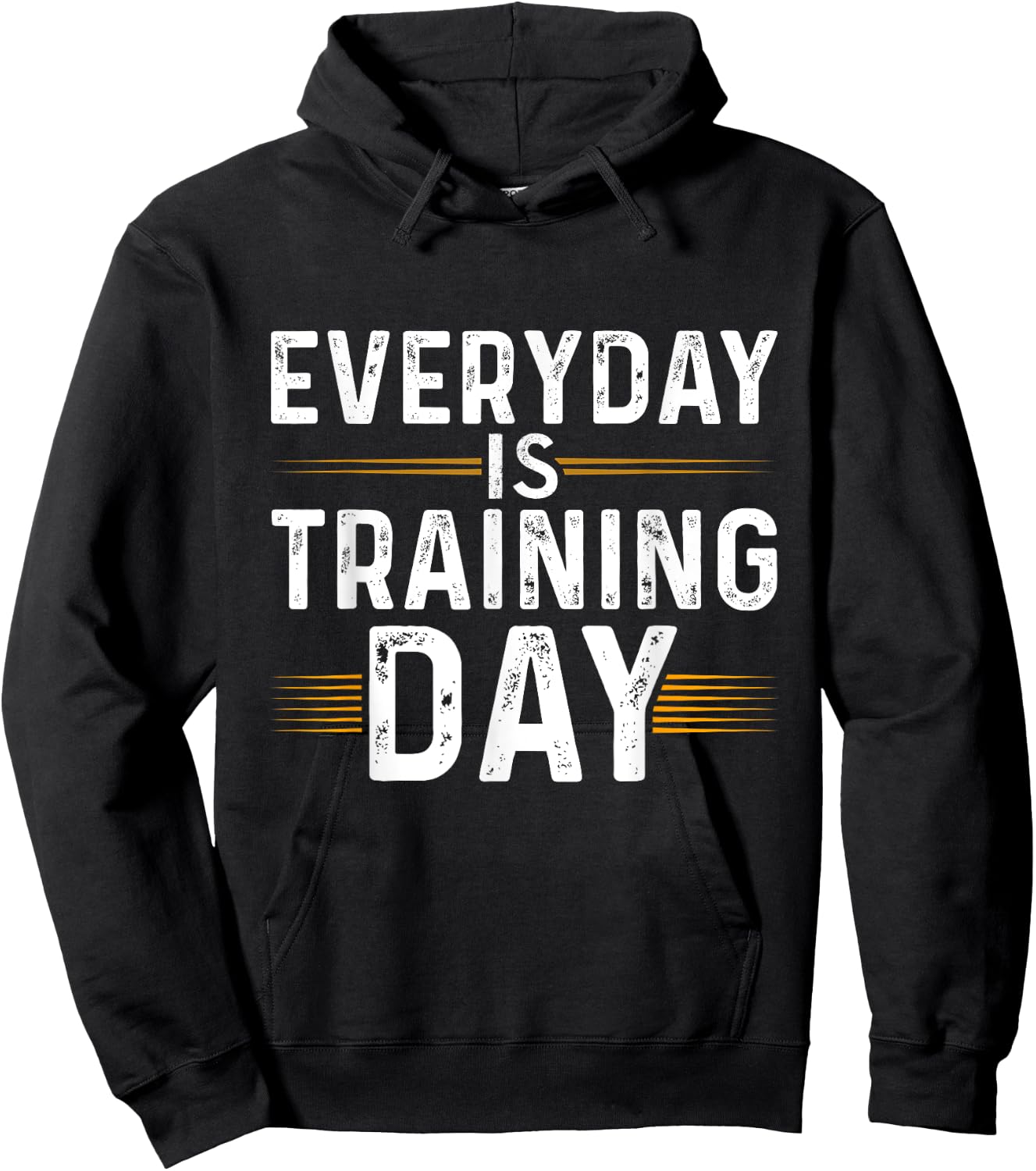 Everyday Is Training Day Shirt Motivational Gym Hoodie - Hoodie | Black