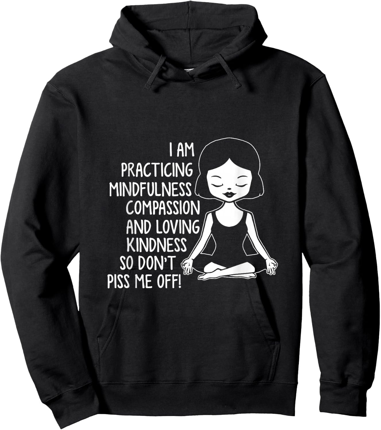 I'm practicing mindfulness compassion and loving Hoodie - Hoodie | Black