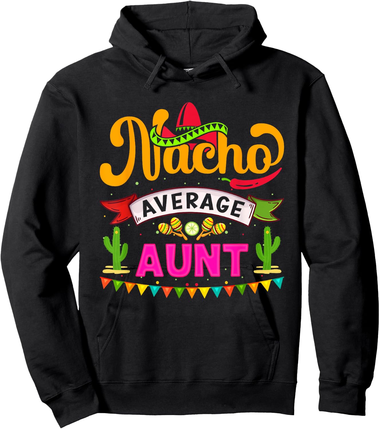 Cinco de Mayo Nacho Average aunt celebrate fiesta Hoodie - Hoodie | Black