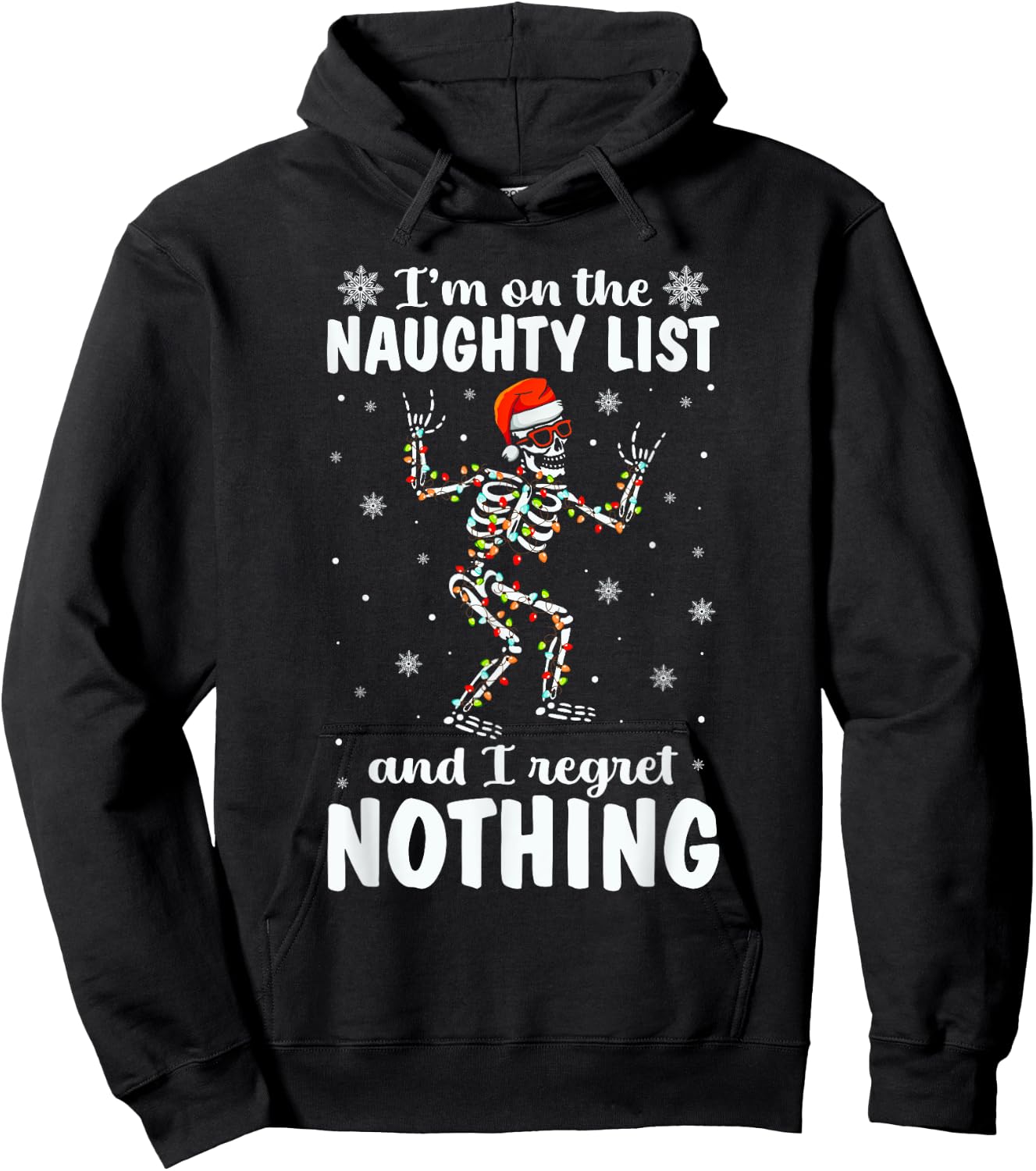 I'm On The Naughty List And I Regret Nothing Skeleton Xmas Hoodie - Hoodie | Black