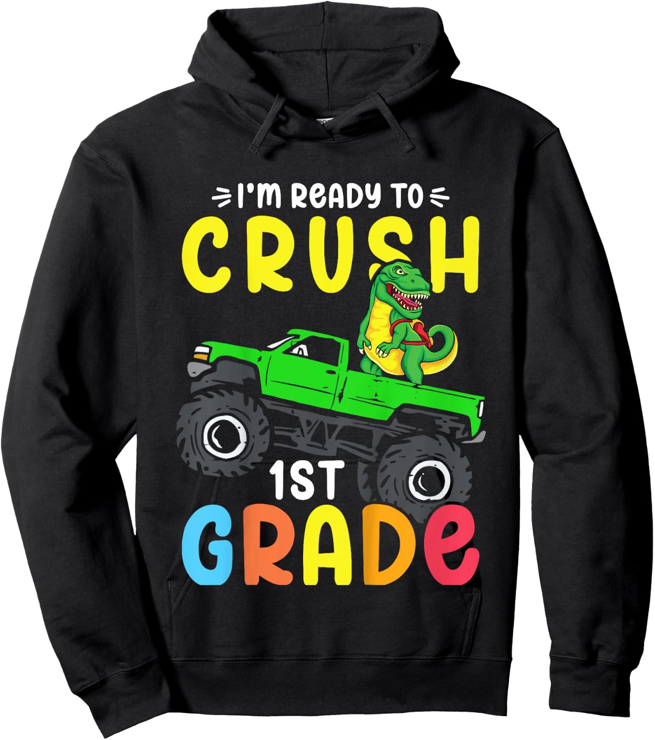 Kids I'm Ready To Crush 1st Grade Dino Monster Truck Boys Hoodie - Hoodie | Black