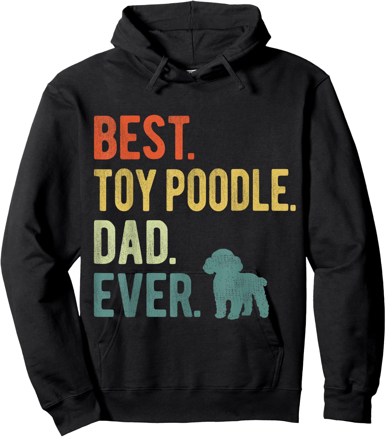 Best Toy Poodle Dad Ever Dog Daddy Father's Day Women Hoodie - Hoodie | Black