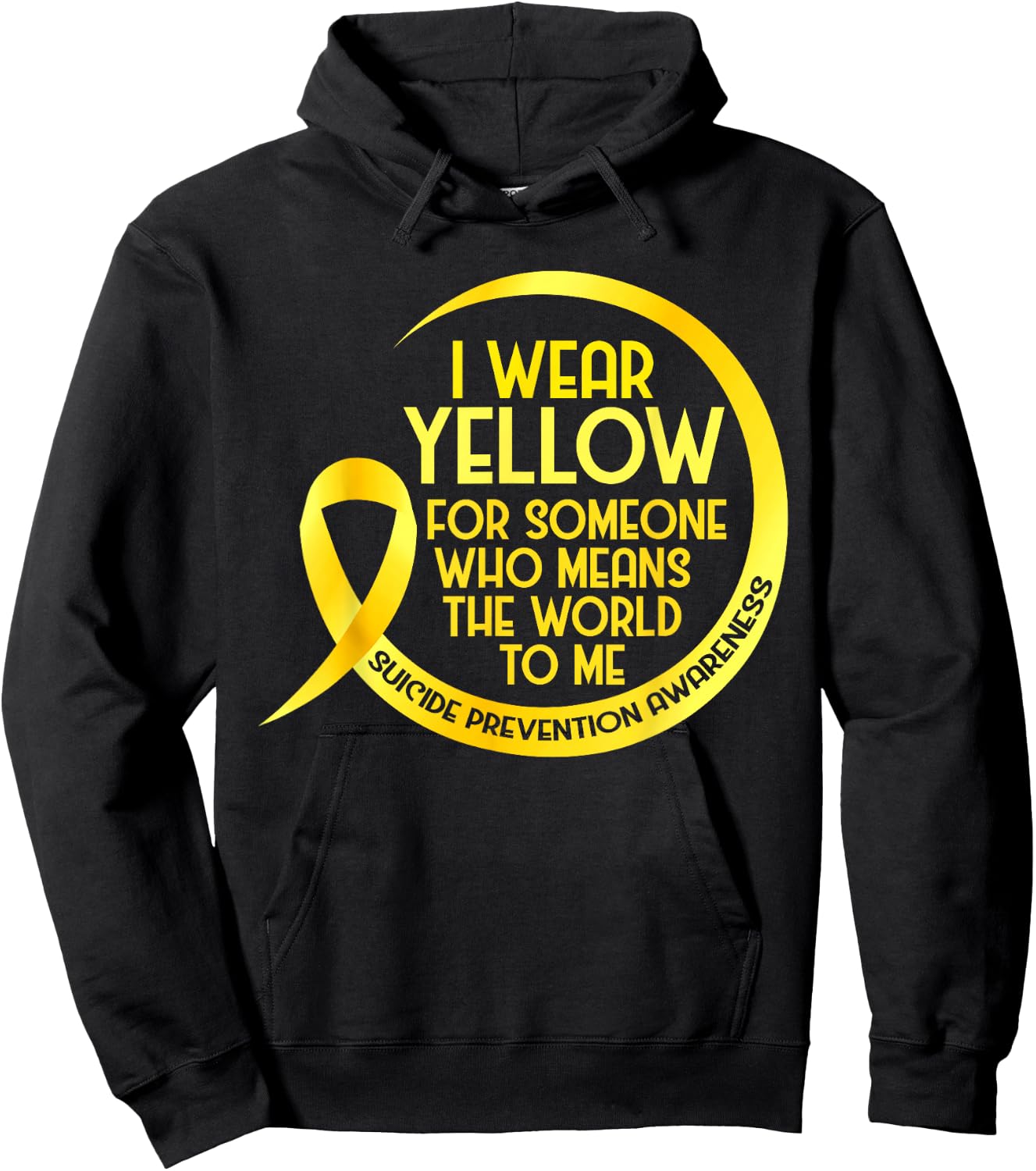 Suicide Prevention Awareness Yellow Ribbon I Wear Yellow For Hoodie - Hoodie | Black