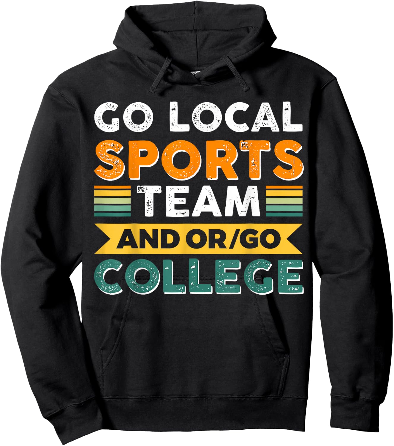 Go Local Sports Team and or Go College Hoodie - Hoodie | Black
