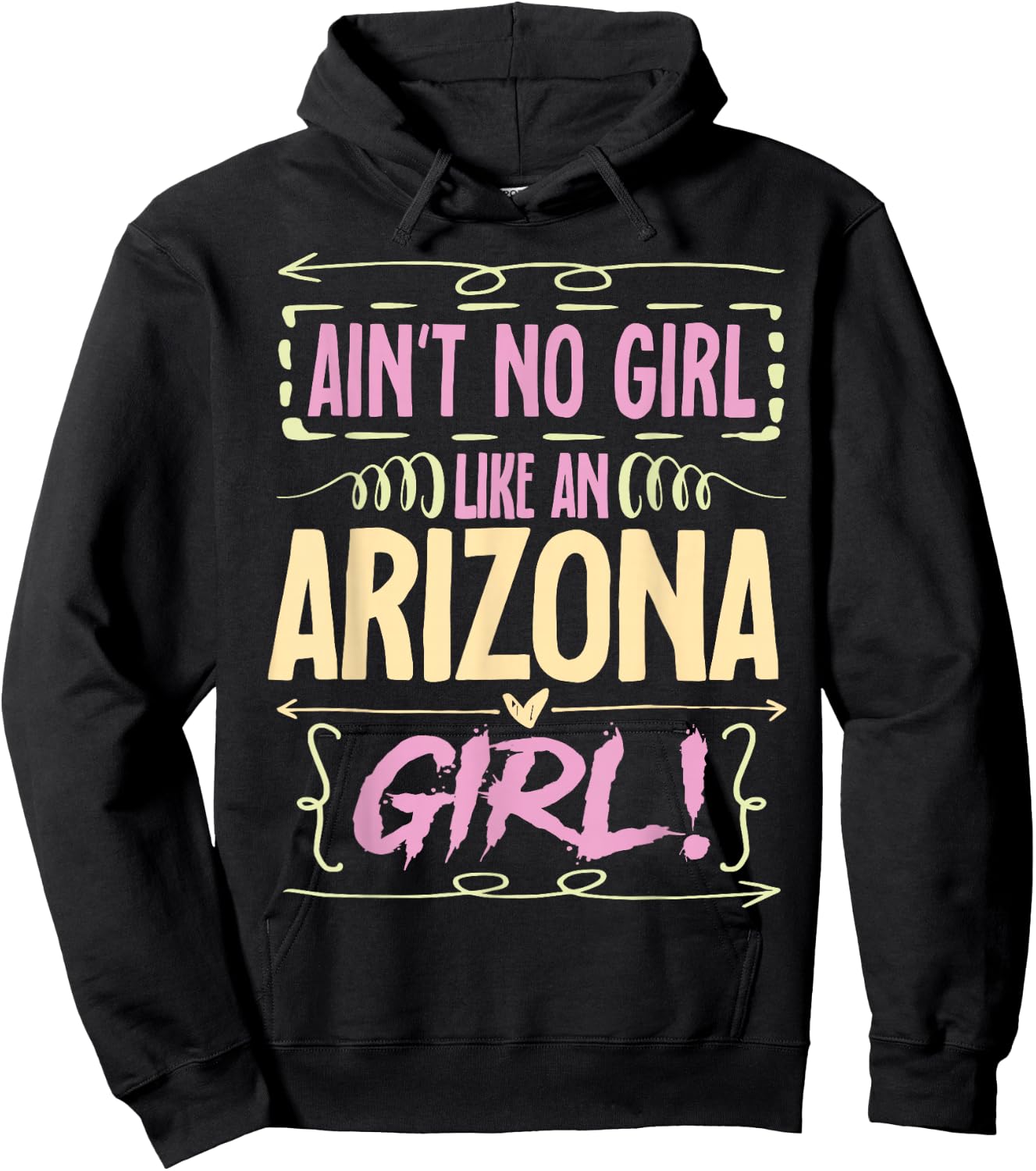 Arizona Woman Ain´t No Girl Like An Arizona Girl Hoodie - Hoodie | Black