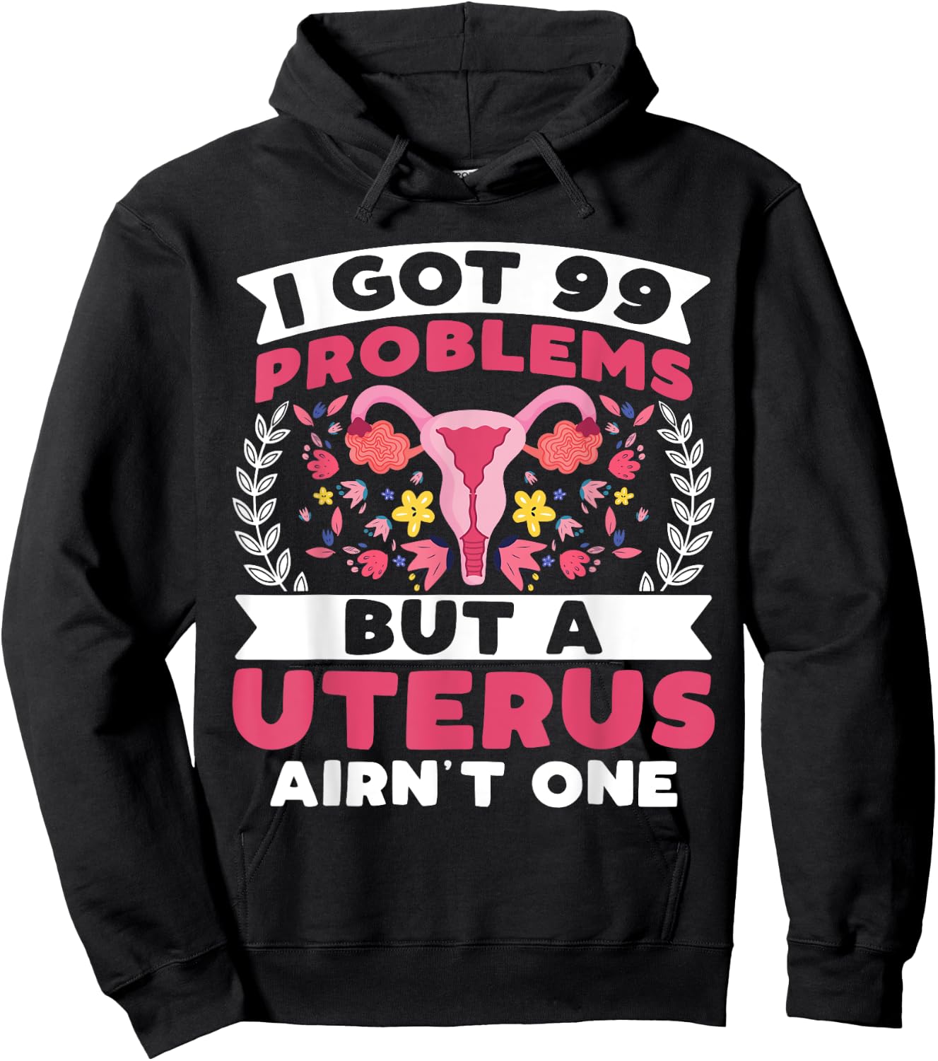 I Got 99 Problems but a Uterus Ain't - Hysterectomy Survivor Hoodie - Hoodie | Black