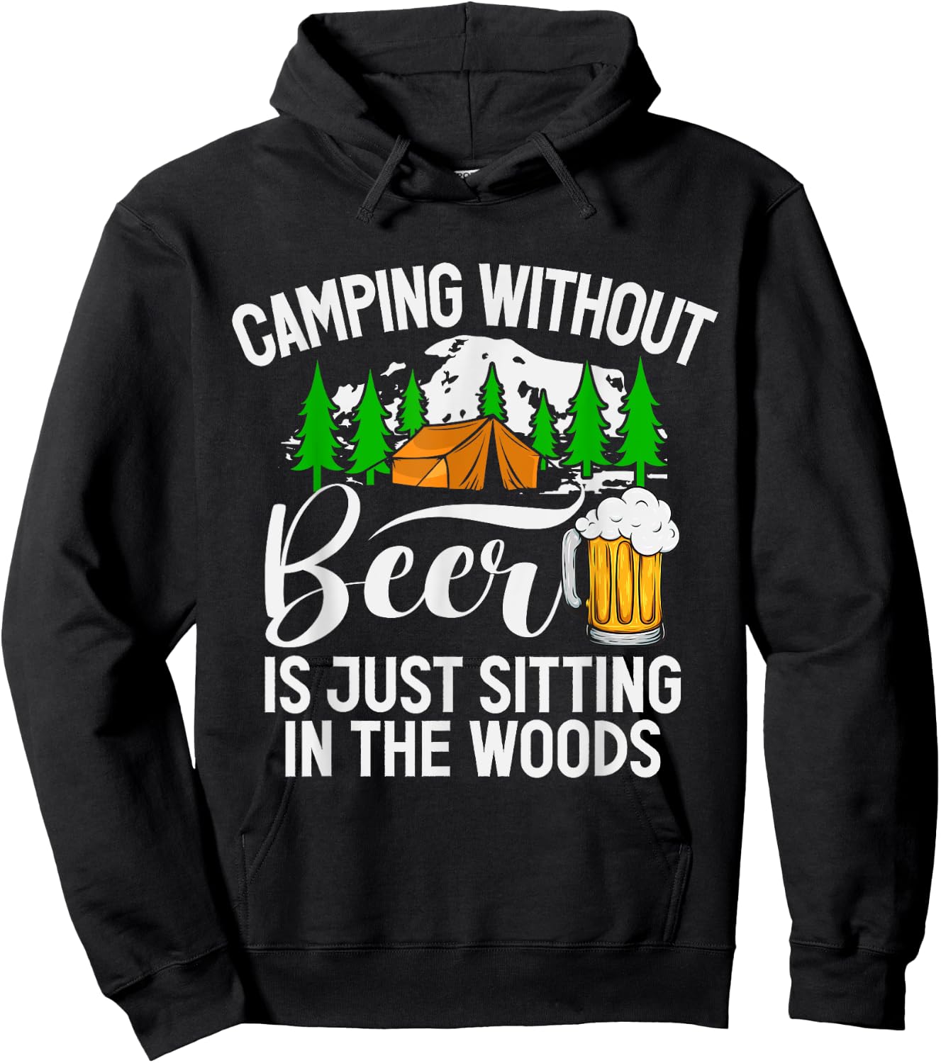 Camping Without Beer Is Just Sitting In The Woods Campfire Hoodie - Hoodie | Black