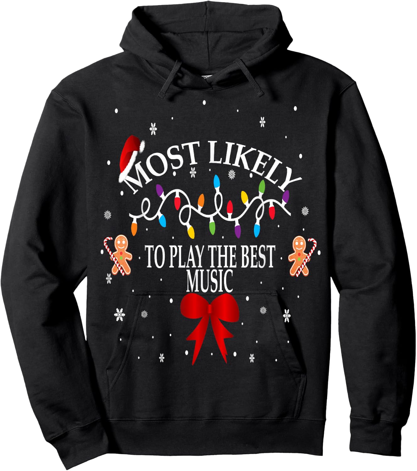 Funny Christmas Most Likely To Play The Best Music Family Hoodie - Hoodie | Black