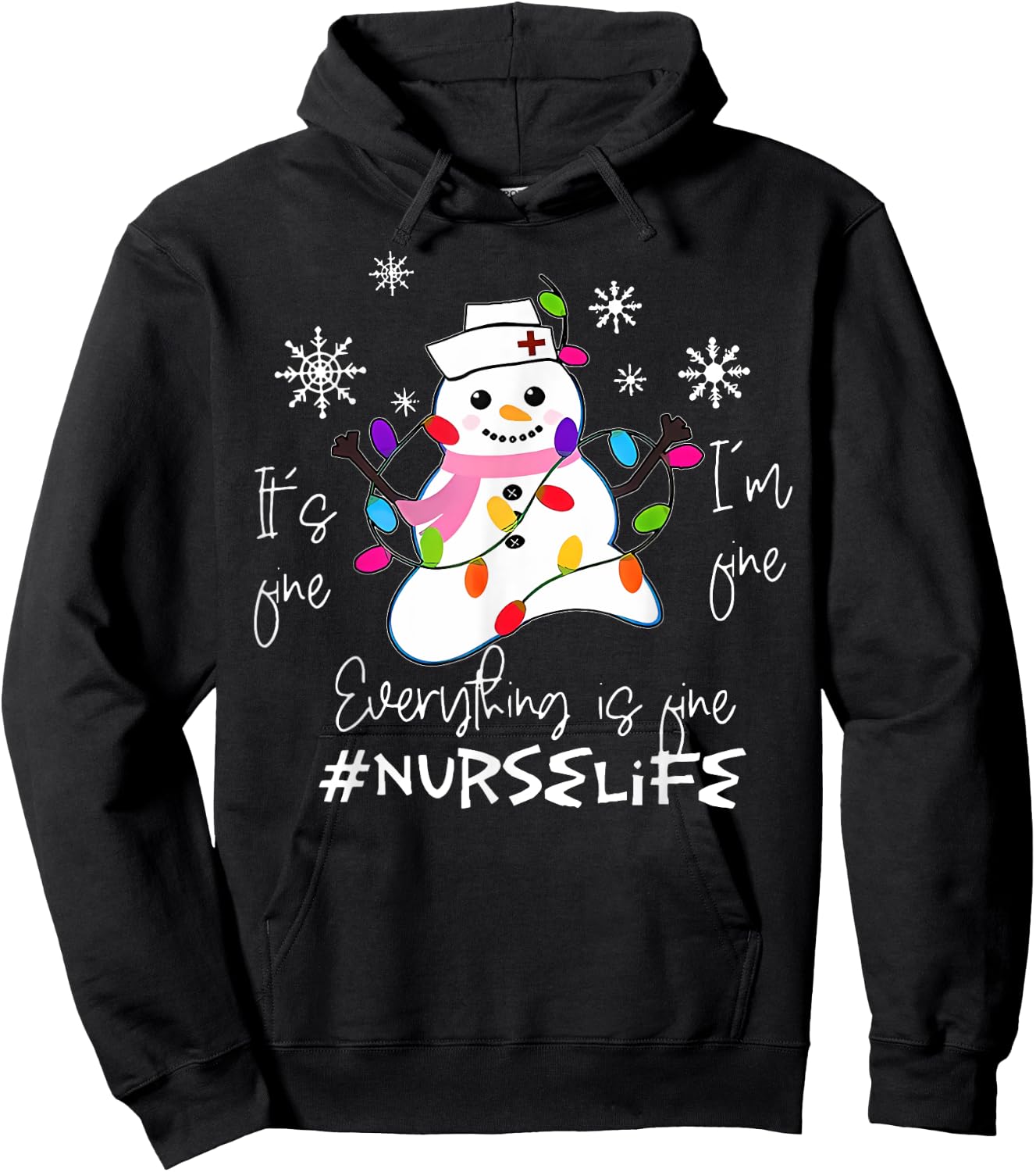 It's Fine I'm Fine Everything Is Fine Nurse Xmas Snowman Hoodie - Hoodie | Black