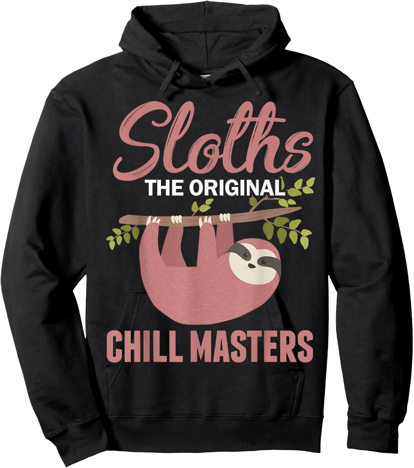 Funny Sleepy Lazy Chillin Sloth Saying Animal Sloth Lovers Hoodie - Hoodie | Black