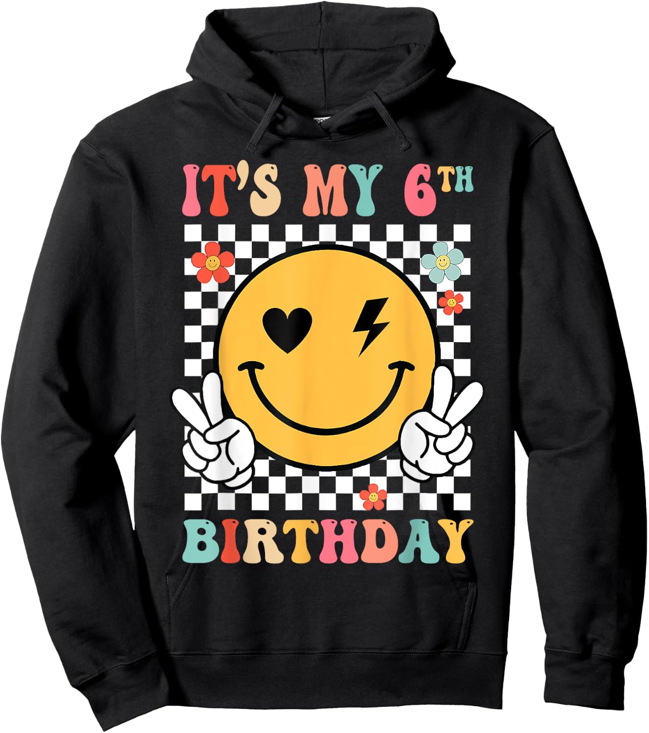 Groovy Smile Face It's My 6th Birthday Happy 6 Year Hoodie - Hoodie | Black