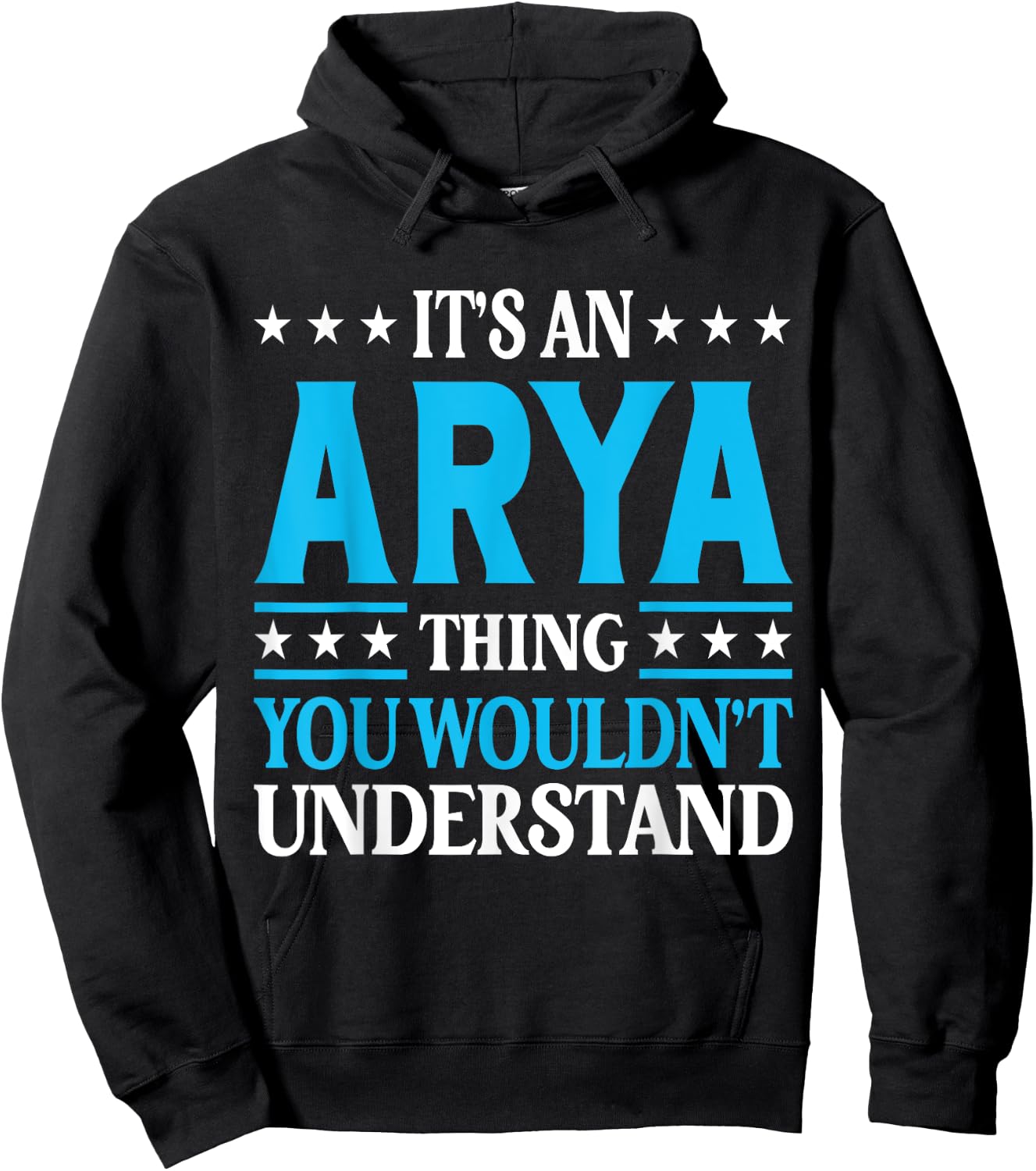 It's An Arya Thing Wouldn't Understand Girl Name Arya Hoodie - Hoodie | Black