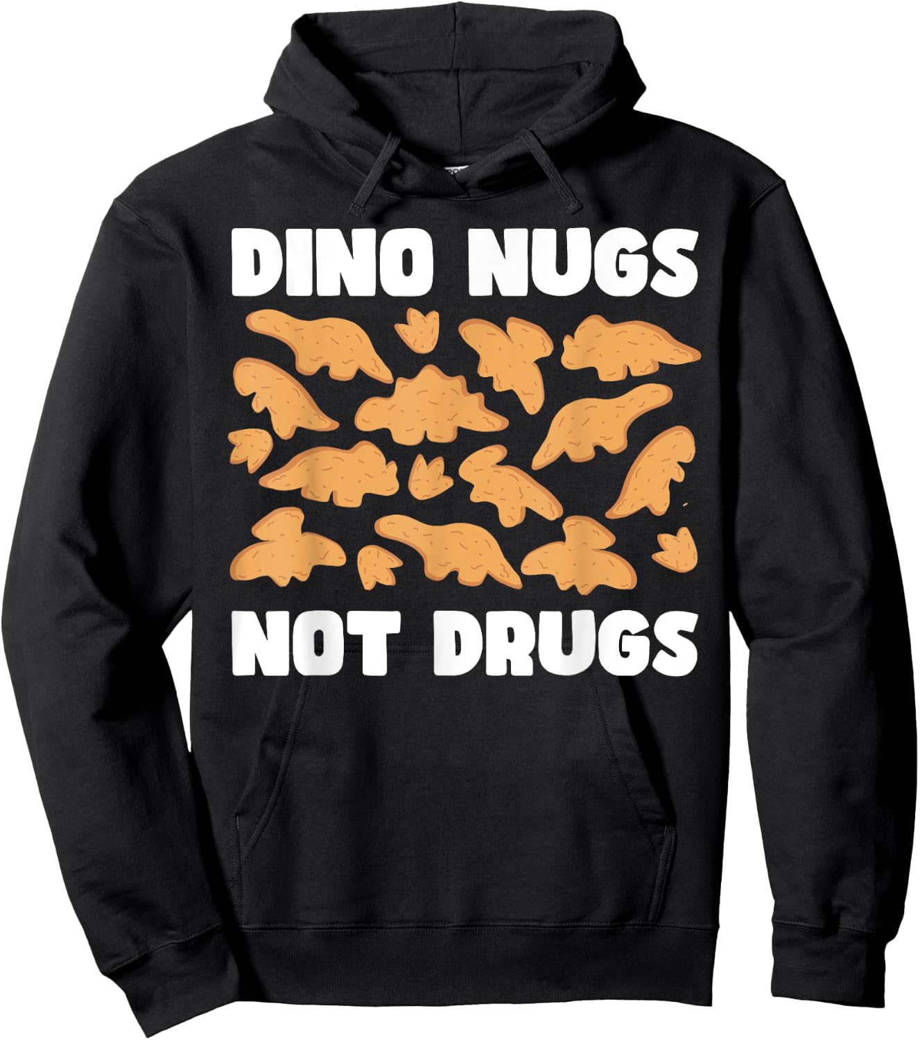 Dino Nugs Not Drugs - Chicken Nugget Lover's Delight Hoodie - Hoodie | Black