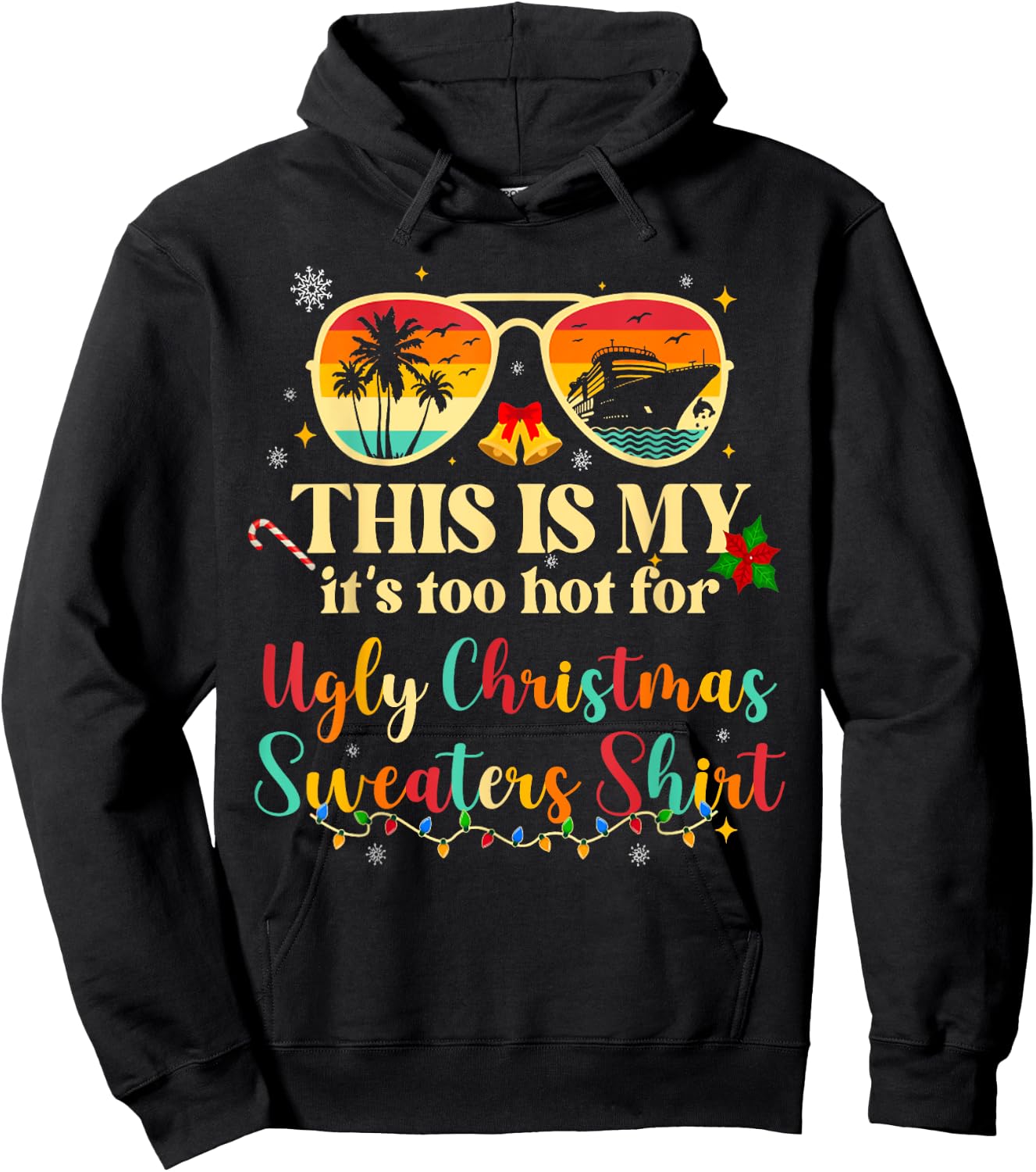 Too Hot Ugly Christmas Sweaters Funny Tropical Vacation Trip Hoodie - Hoodie | Black