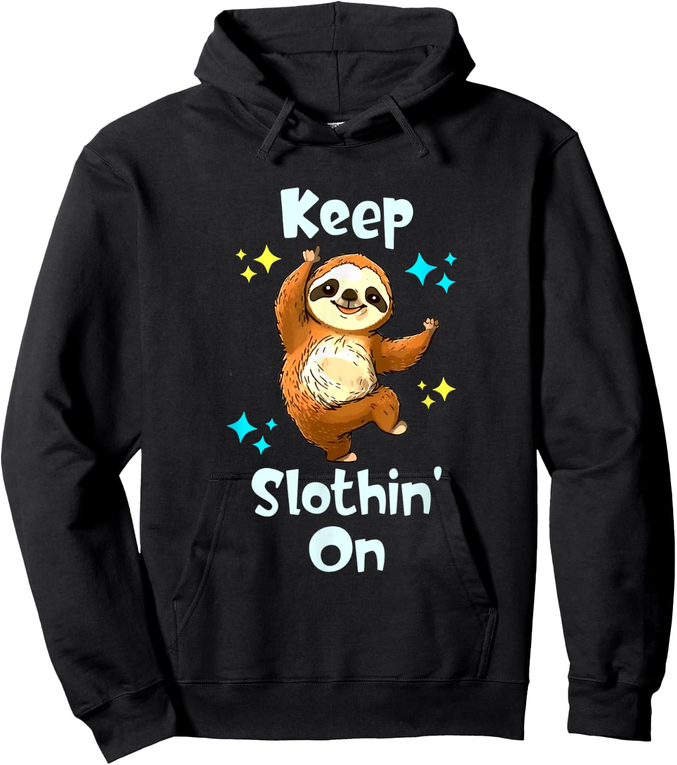 Dancing Sloth Keep Slothing On Funny Happy Dancing Sloth Hoodie - Hoodie | Black