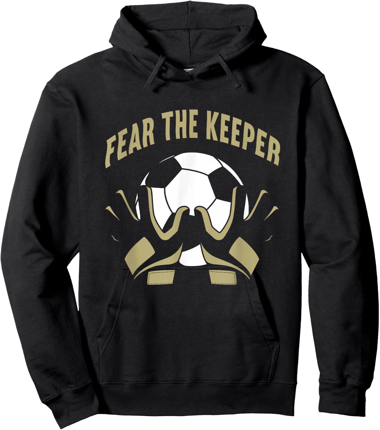 Fear The Goalkeeper Soccer Football Keeper Hoodie - Hoodie | Black