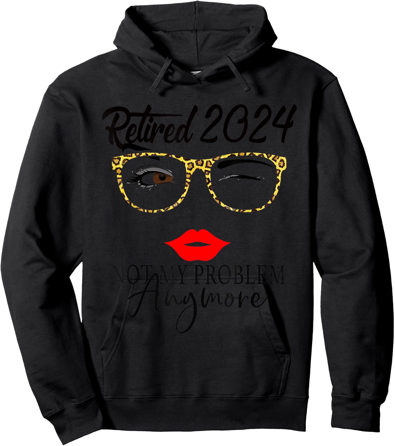 Retirement 2024 Women Retired 2024 Not My Problem Anymore Hoodie - Hoodie | Black