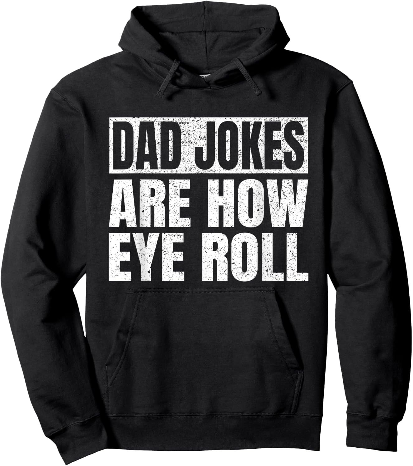 Dad Jokes Are How Eye Roll Funny Dad Fathers Day Vintage Hoodie - Hoodie | Black