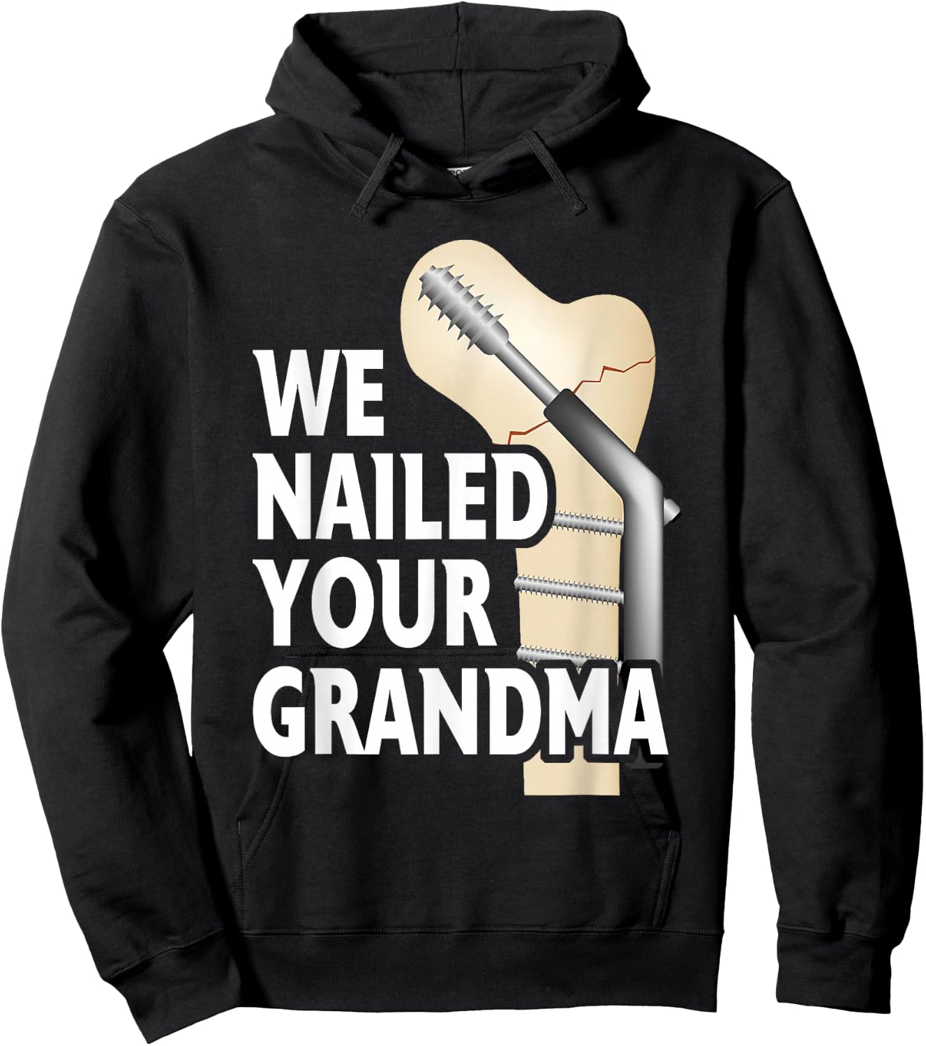 We Nailed Your Grandma Scrub Life Nurse Doctor Medical Hoodie - Hoodie | Black