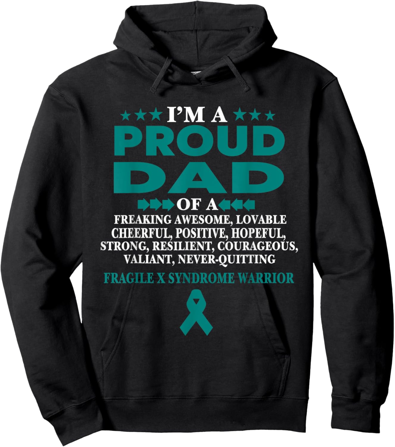I'm proud dad of Fragile X Syndrome warrior Teal Ribbon Hoodie - Hoodie | Black