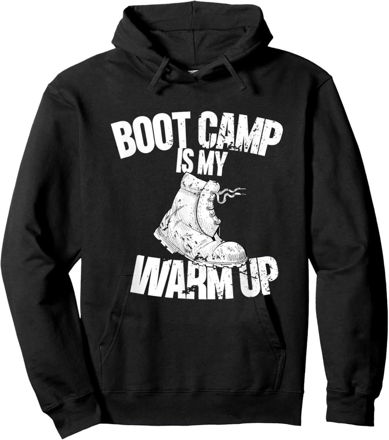 Boot Camp Is My Warm Up - Funny Workout Hoodie - Hoodie | Black