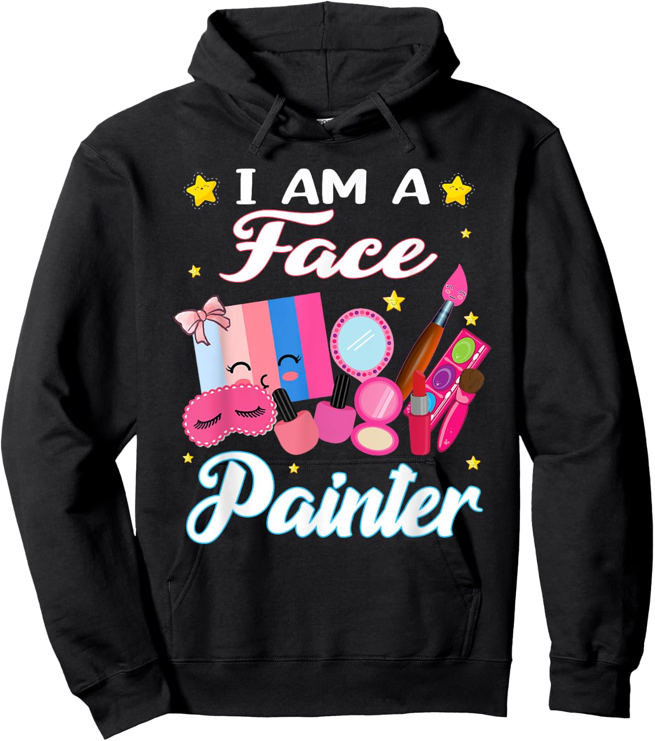 I'm A Face painter for Makeup artist Painting Hoodie - Hoodie | Black