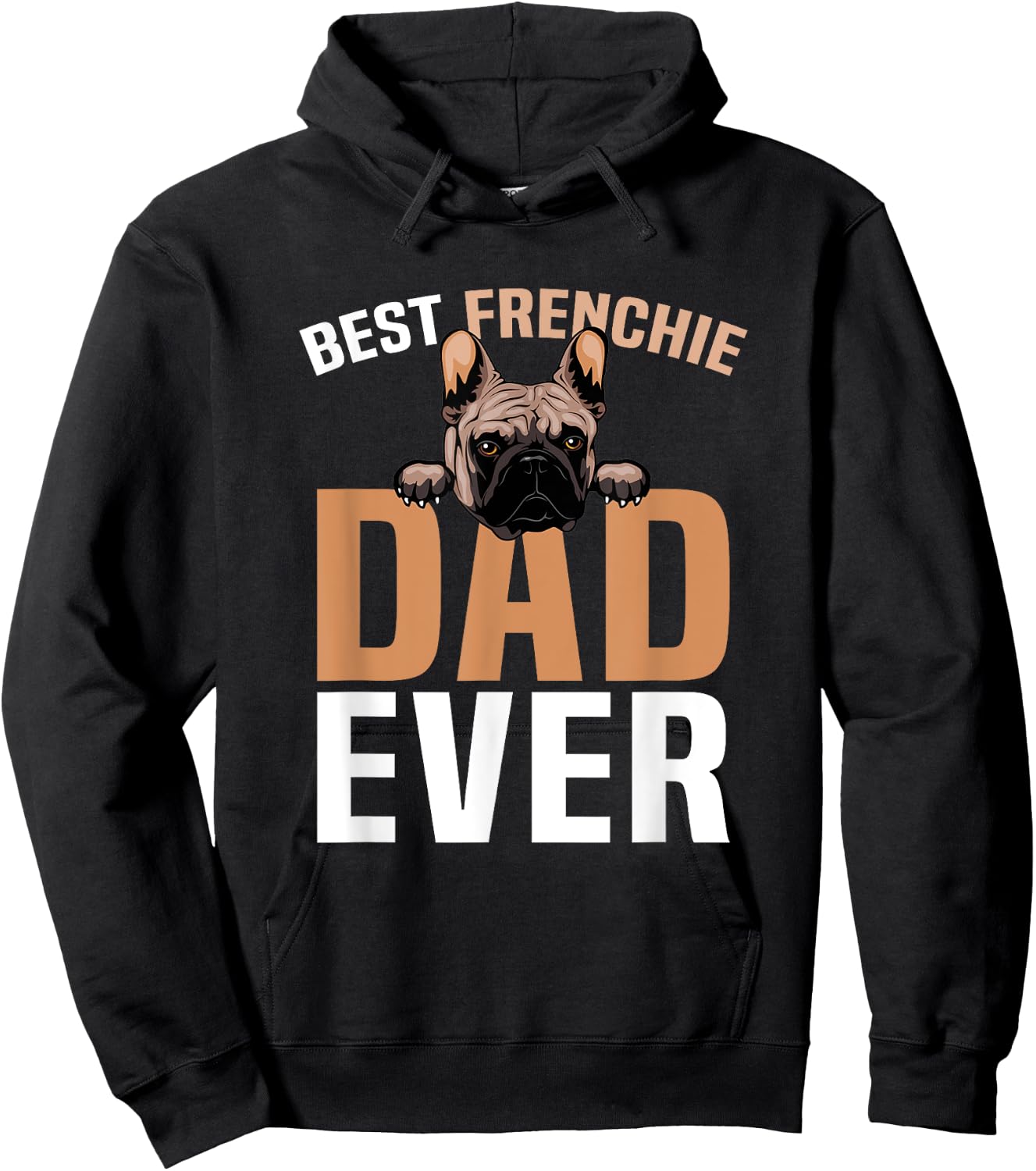 Best Frenchie Dad Ever French Bulldog Cute Hoodie - Hoodie | Black