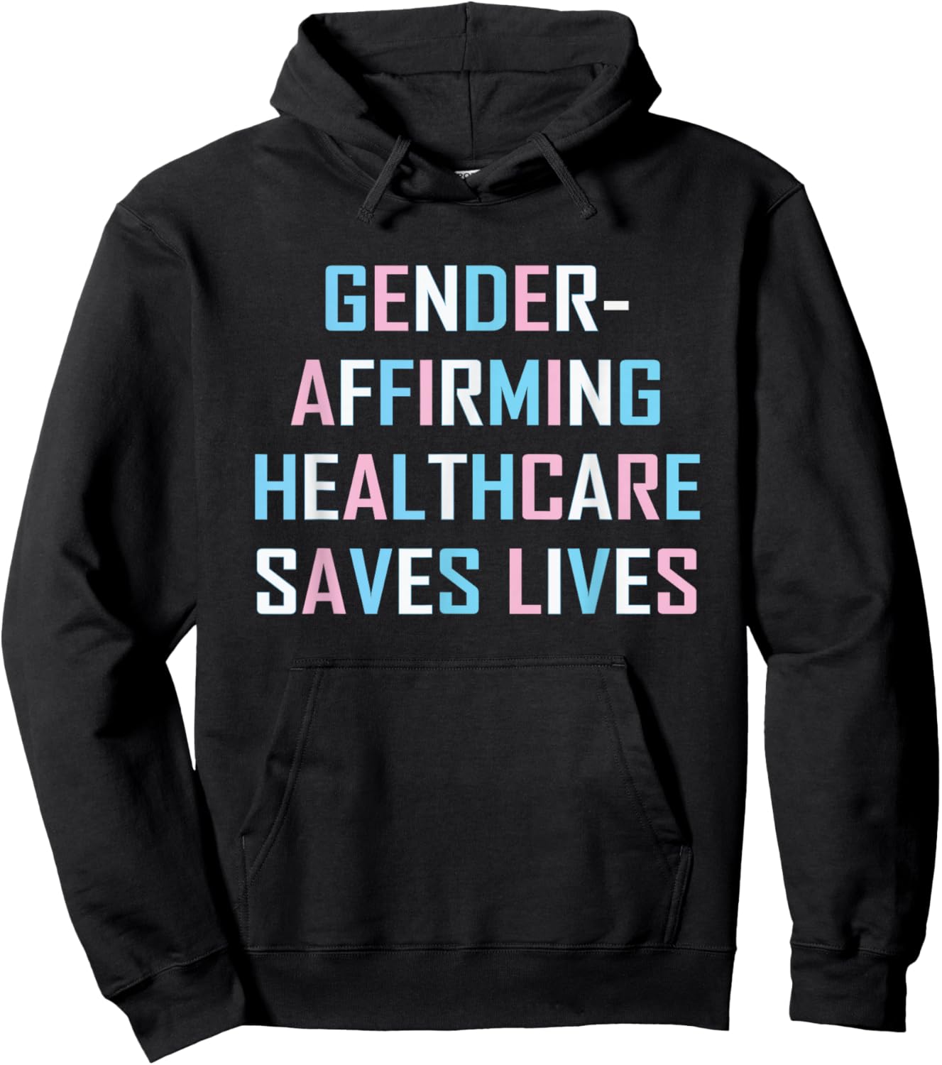 Gender Affirming Healthcare Saves Lives Transgender Trans Hoodie - Hoodie | Black