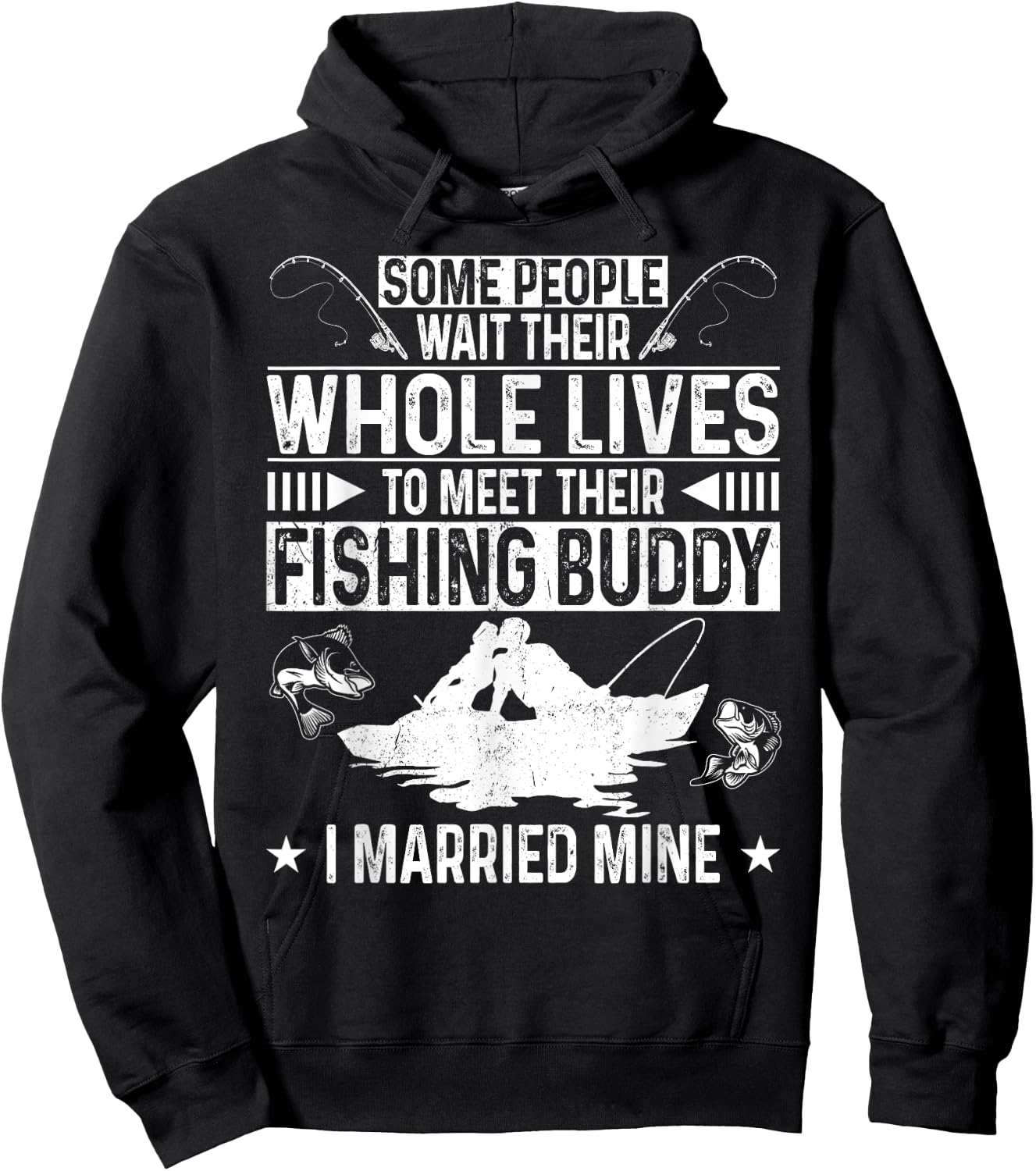 Fishing Buddies Husband Wife Marriage Some People Wait Their Hoodie - Hoodie | Black