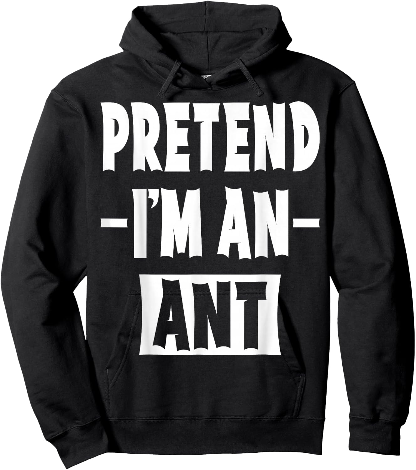Pretend I'm An Ant Costume Party Lazy Halloween Ant Hoodie - Hoodie | Black