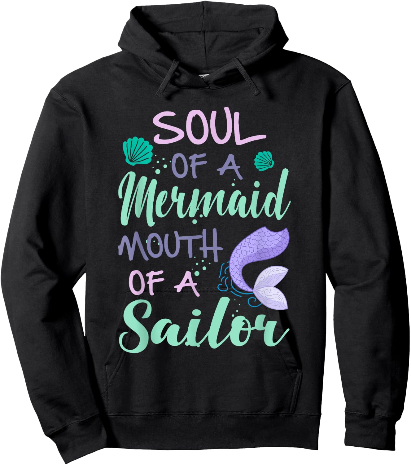 Soul of a Marmaid Mouth of a Sailor - Funny Mermaid Hoodie - Hoodie | Black