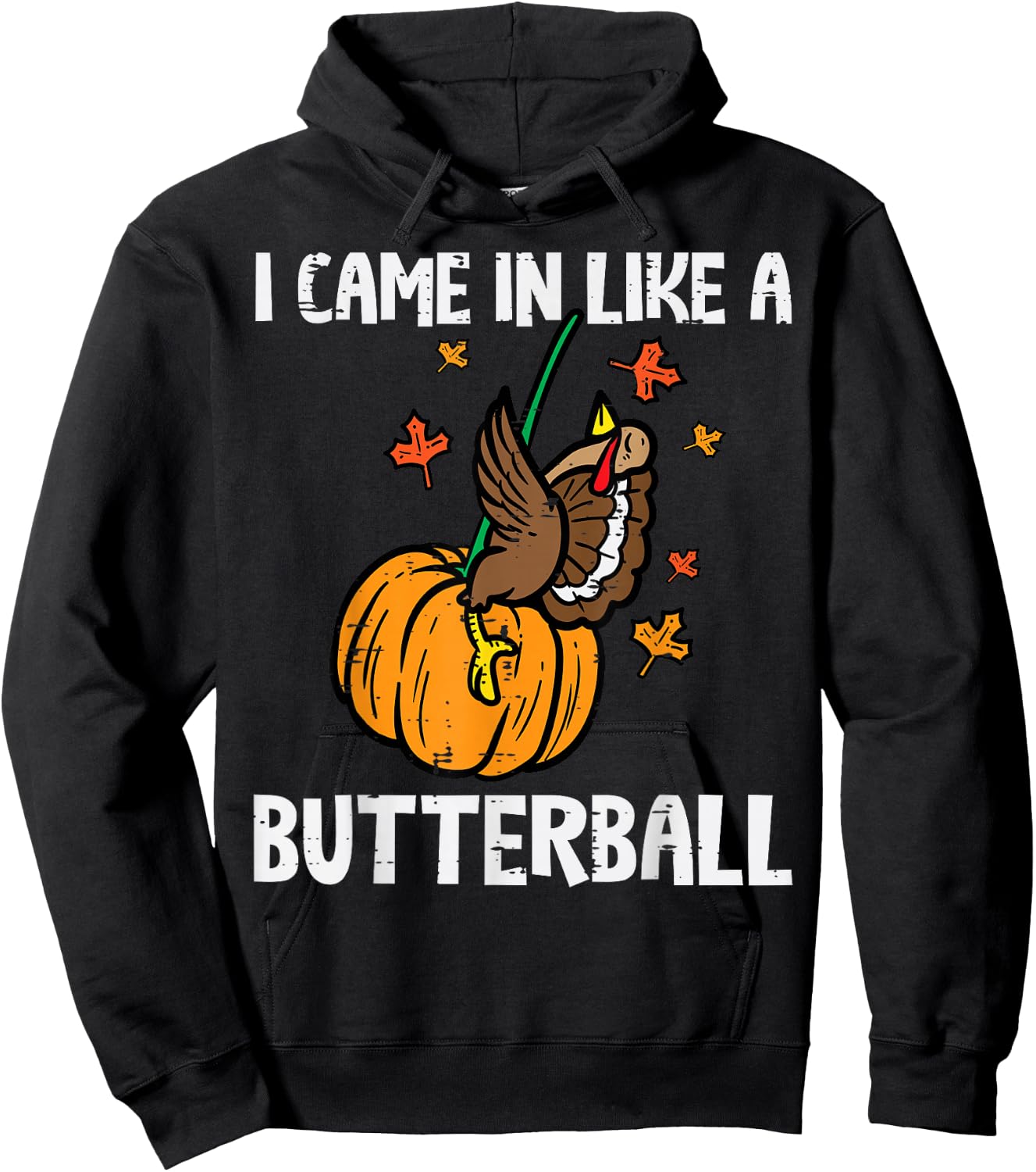 Came In Like A Butterball Funny Thanksgiving Men Women Kids Hoodie - Hoodie | Black