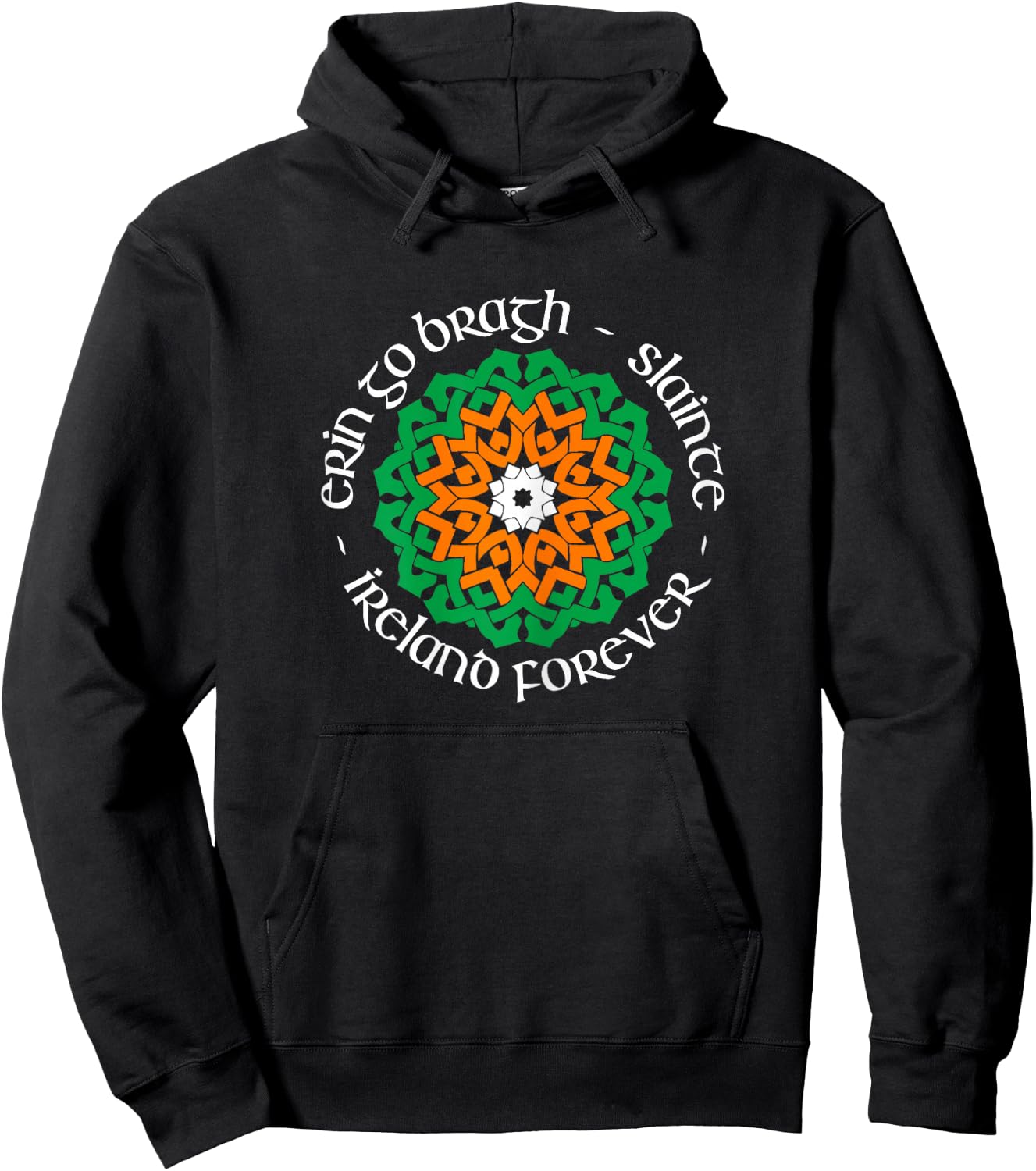 Ireland Forever - Erin Go Bragh - Slainte Hoodie - Hoodie | Black