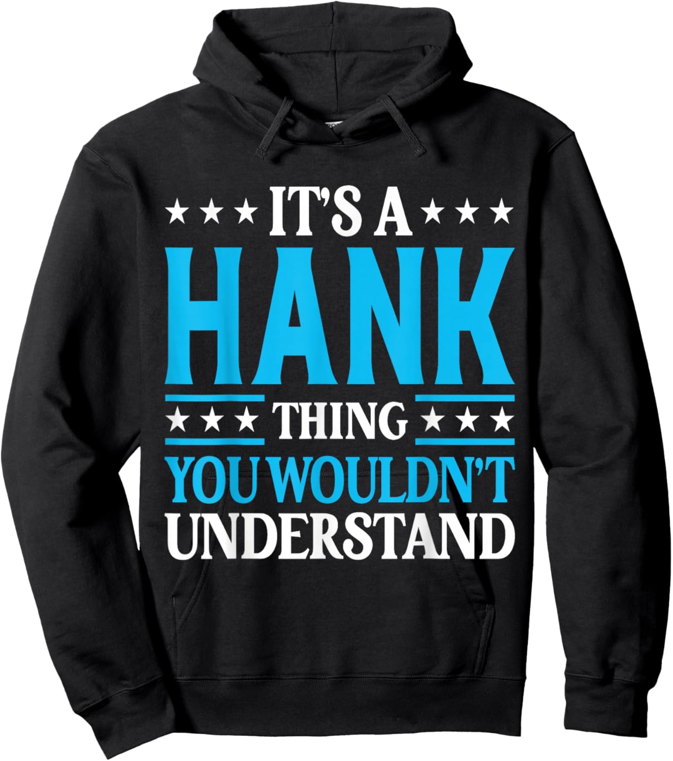 It's A Hank Thing Wouldn't Understand Personal Name Hank Hoodie - Hoodie | Black