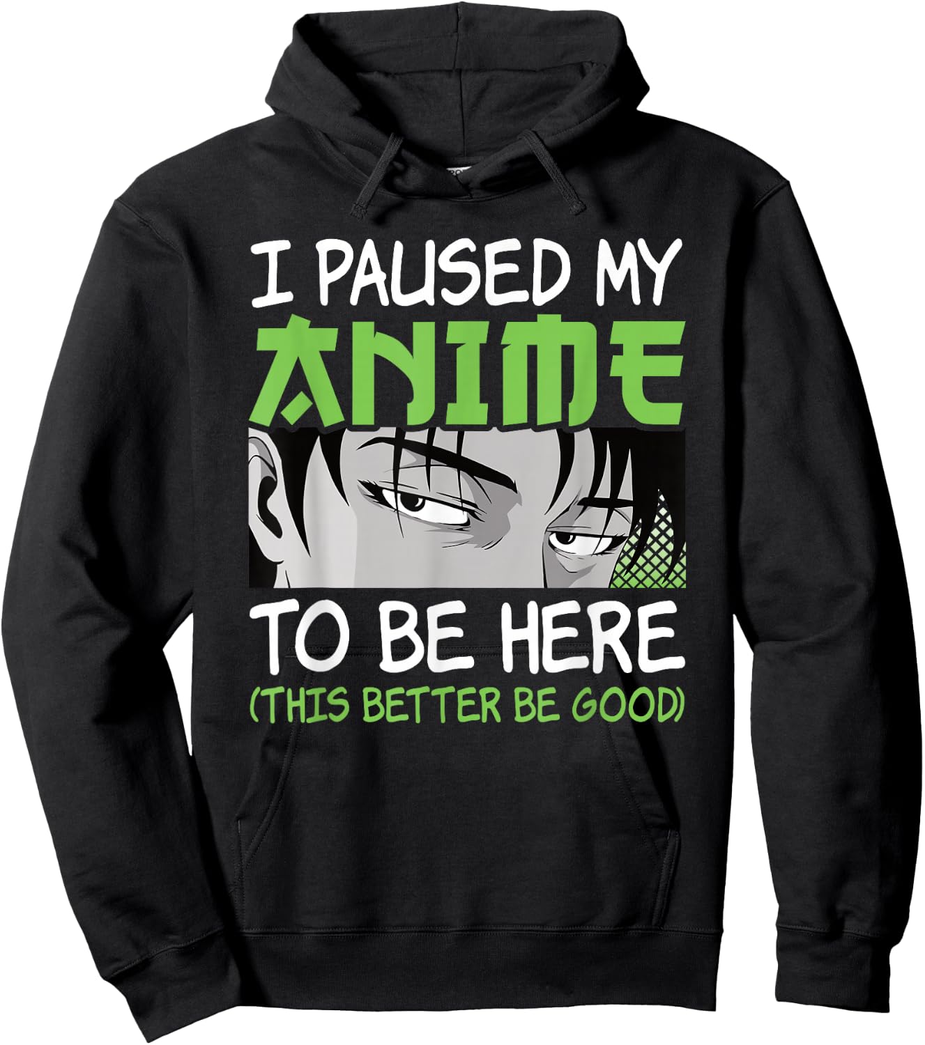 I Paused My Anime to Be Here Otaku Manga Funny Anime Boy Hoodie - Hoodie | Black