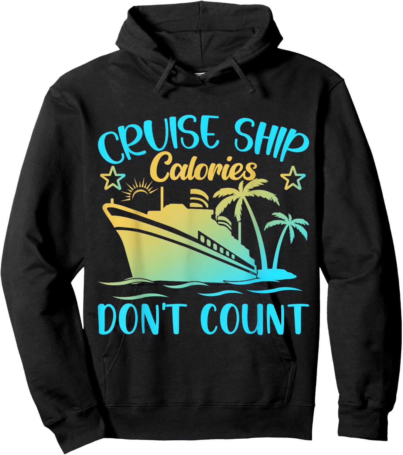 Cruise Ship Calories Don't Count Hoodie - Hoodie | Black